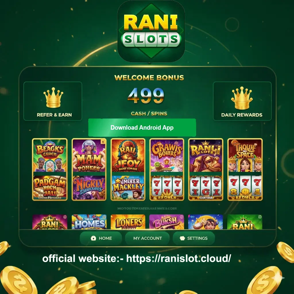 Rani Slots VIP Version Official Link | Sing-up Bonus ₹499